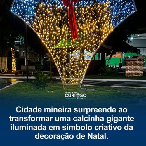 FATO CURIOSO: Cidade Mineira surpreende ao transformar uma calcinha gigante iluminada em símbolo criativo da decoração de Natal
