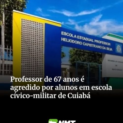 Professor de 67 anos é agredido por alunos em escola cívico-militar de Cuiabá