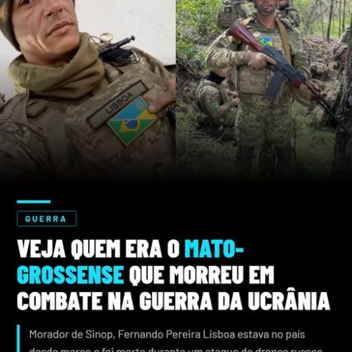 Veja quem foi o Mato-grossense que morreu em combate na guerra da Ucrânia