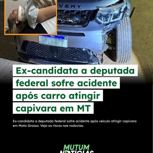 ACIDENTE: Ex-candidata a deputada federal sofre acidente após carro atingir capivara em Mato Grosso