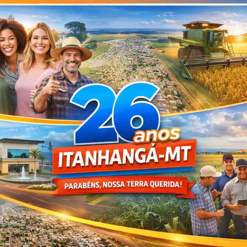 Itanhangá-MT: Celebra hoje dia (29), 26 anos com programação especial e grande participação popular