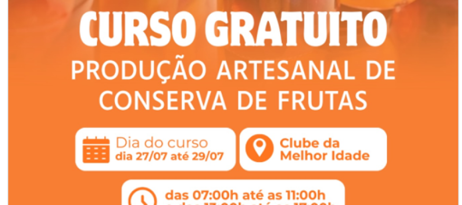 Itanhangá-MT: Prefeitura abre inscrições para curso gratuito de Produção Artesanal de Conserva de Frutas