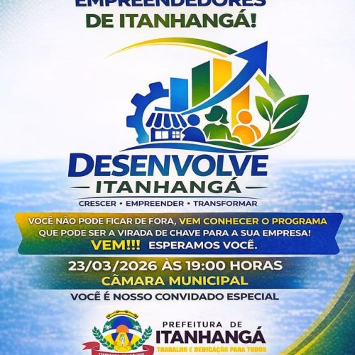 Itanhangá-MT:    Prefeitura de Itanhangá convida empresários para o programa “Desenvolve Itanhangá”