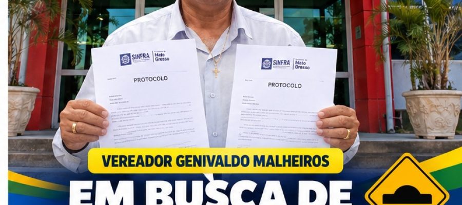 Itanhangá-MT: Vereador Genivaldo Malheiros protocola ofícios na SINFRA solicitando melhorias na segurança viária em Itanhangá