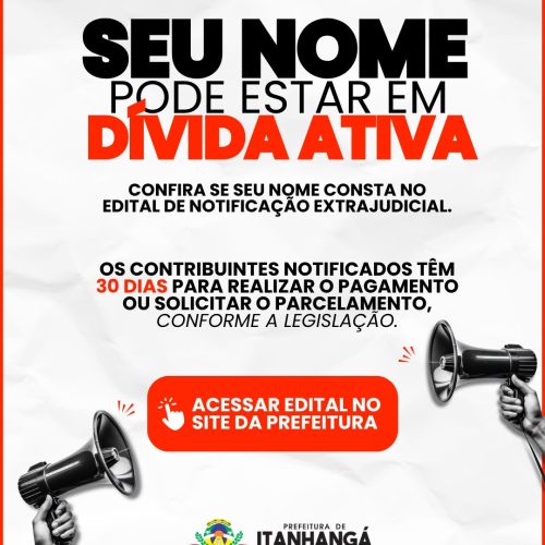 Itanhangá-MT: Prefeitura publica edital de notificação extrajudicial para regularização de débitos de IPTU inscritos em Dívida Ativa