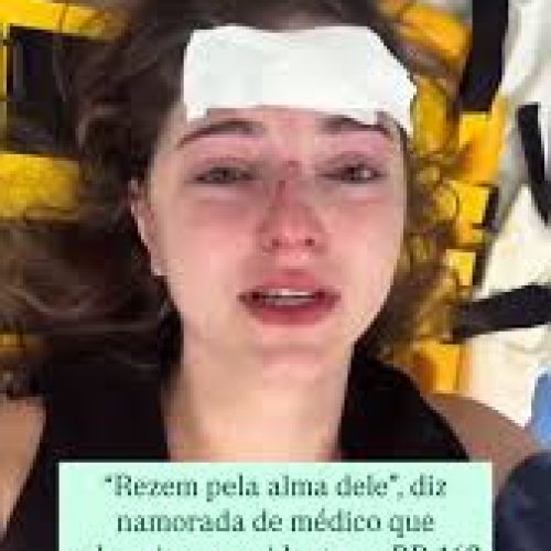 Namorada de médico que morreu pede que rezem por ele: “sou um milagre”